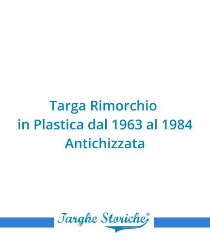 Targa Rimorchio in Plastica dal 1963 al 1984 - Antichizzata